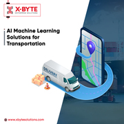 AI Machine Learning Solutions for Transportation | X-Byte