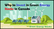 Why to Invest in Green Energy Stocks in Canada