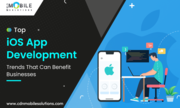 Top IOS App Development Trends That Can Benefit Businesses