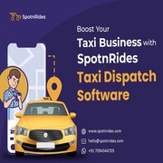 Maximize your taxi business with SpotnRides - Taxi dispatch software